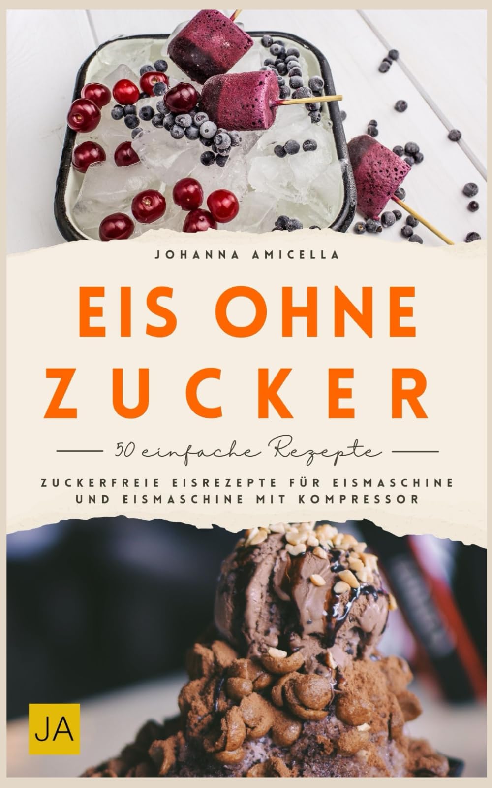 Eis ohne Zucker: Zuckerfreie Eisrezepte für Eismaschine und Eismaschine mit Kompressor