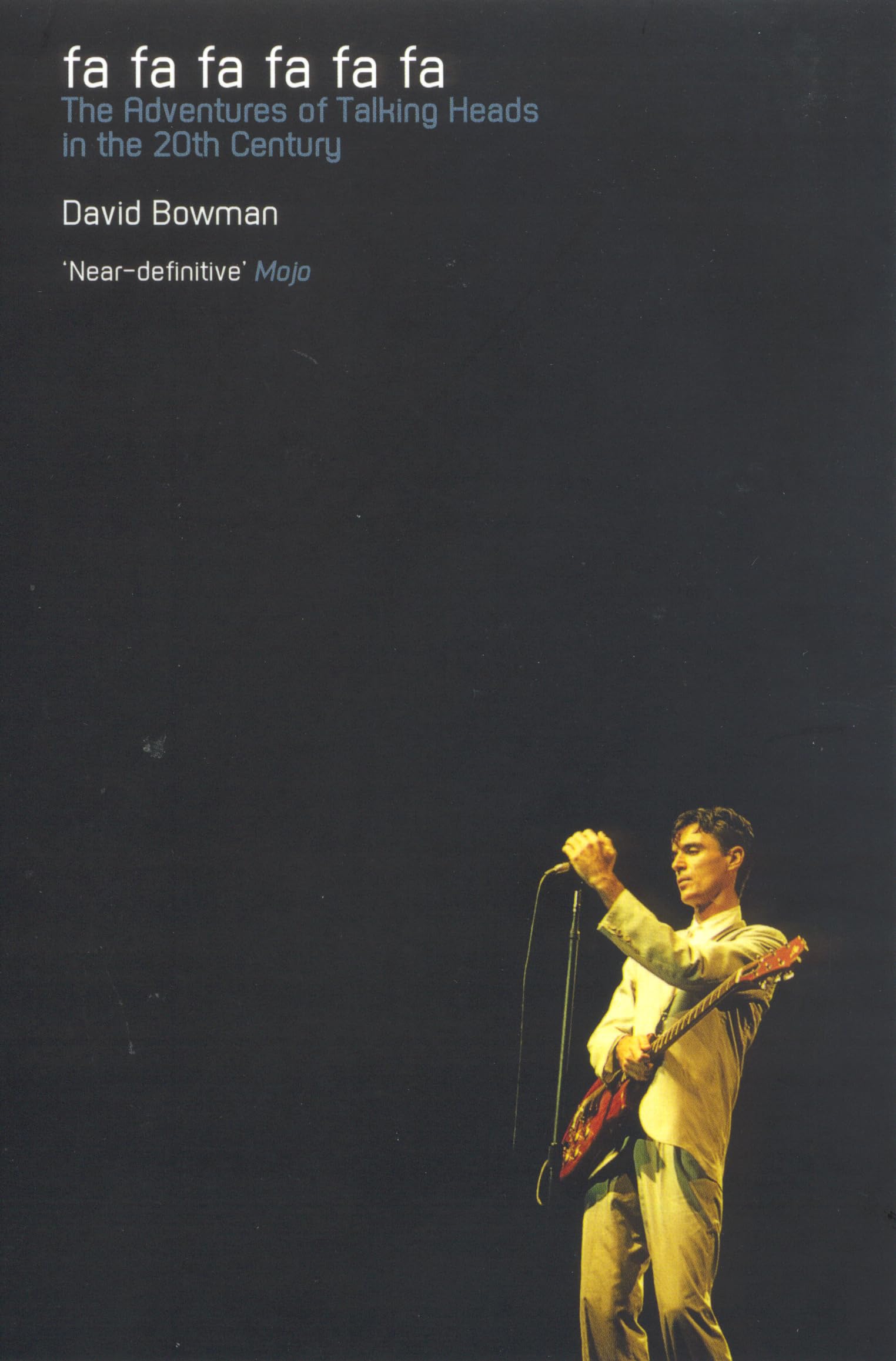 Fa Fa Fa Fa Fa Fa: The Adventures of Talking Heads in the 20th Century