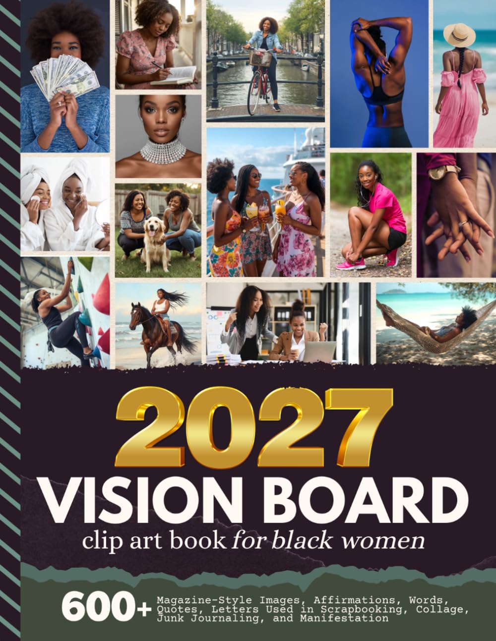 2027 Vision Board Clip Art Book For Black Women: Aesthetic Collection with 600+ Magazine-Style Images, Affirmations, Words, Quotes Designed to Support ... Manifestation (Women’s Vision Boards)