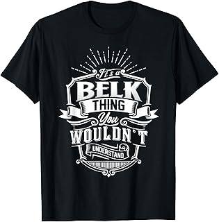It's A BELK Thing You Wouldn't Understand Name Vintage T-Shirt