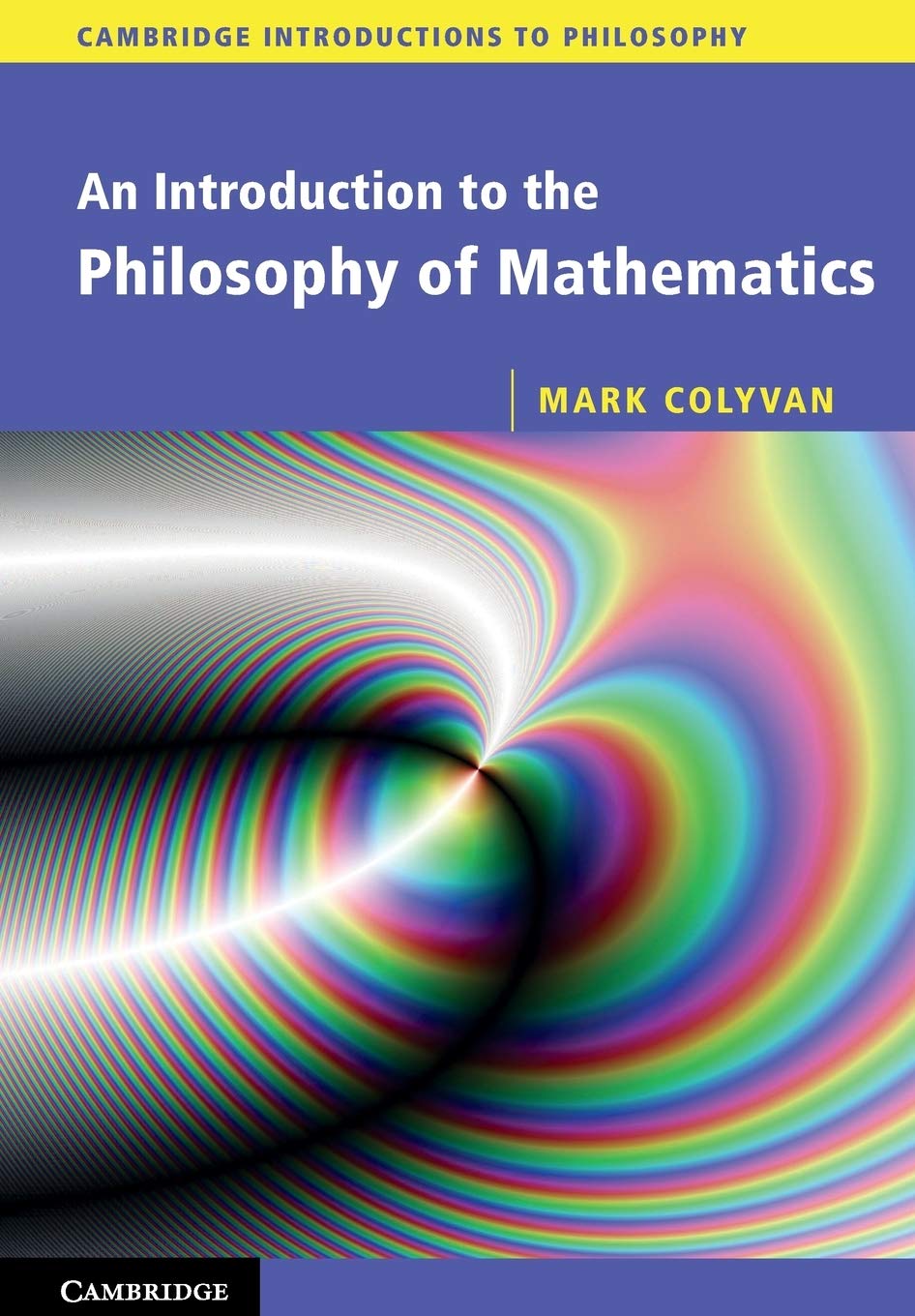 An Introduction to the Philosophy of Mathematics (Cambridge Introductions to Philosophy)