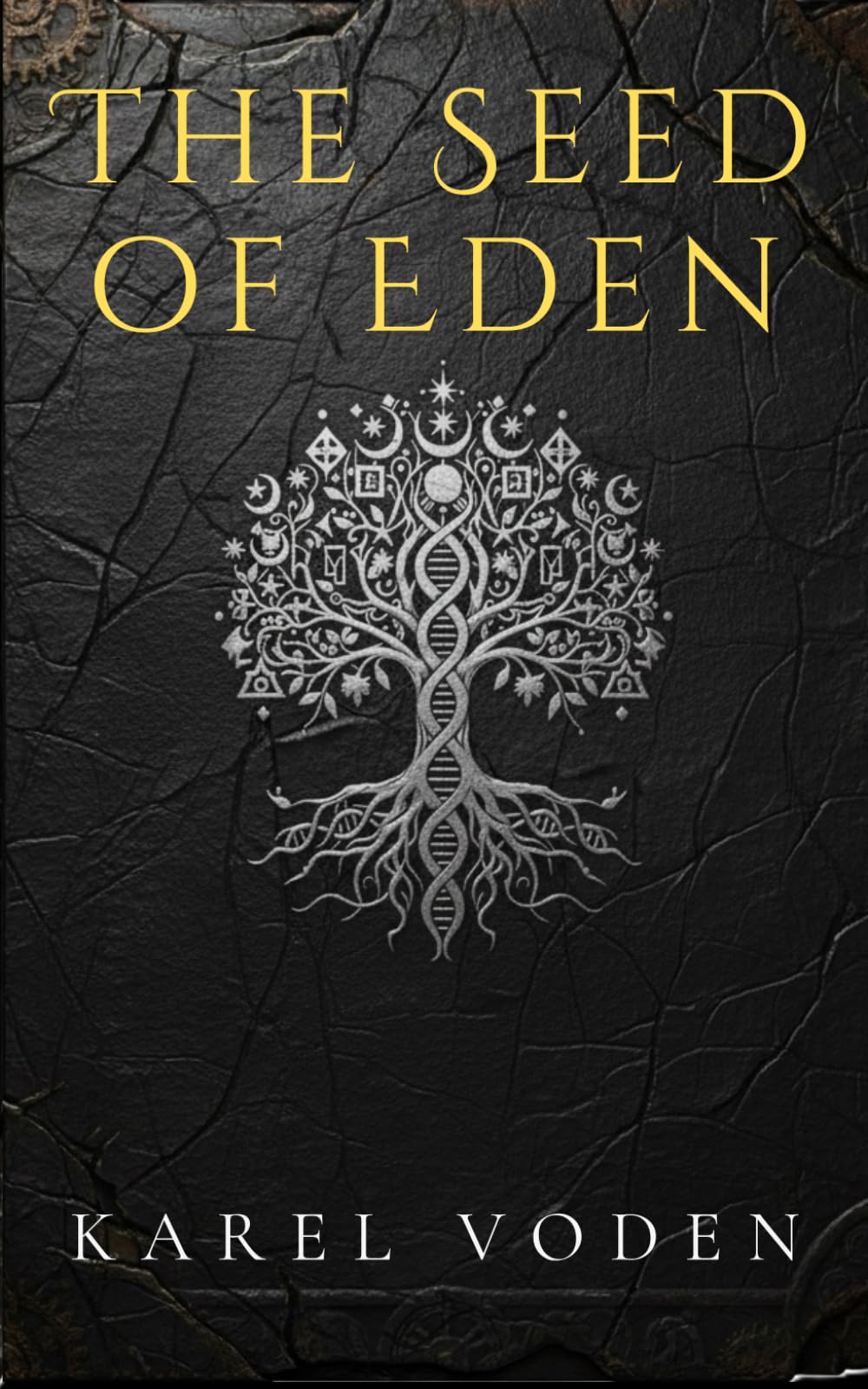 The Seed of Eden: A Genetic Techno-Thriller of Ancient Secrets