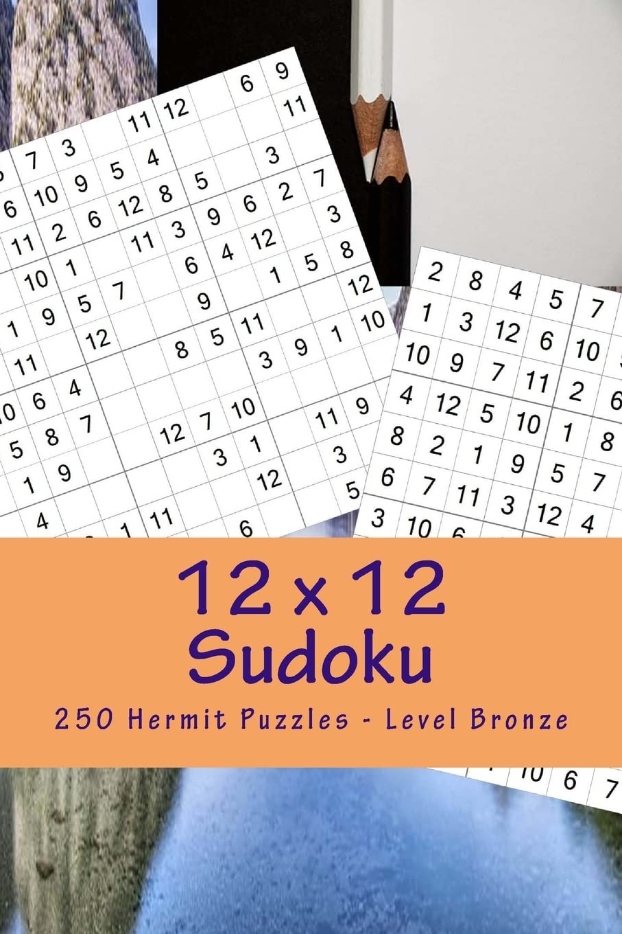 12 x 12 Sudoku - 250 Hermit Puzzles - Level Bronze: Great option to relax: Volume 7 (12 x 12 PITSTOP)
