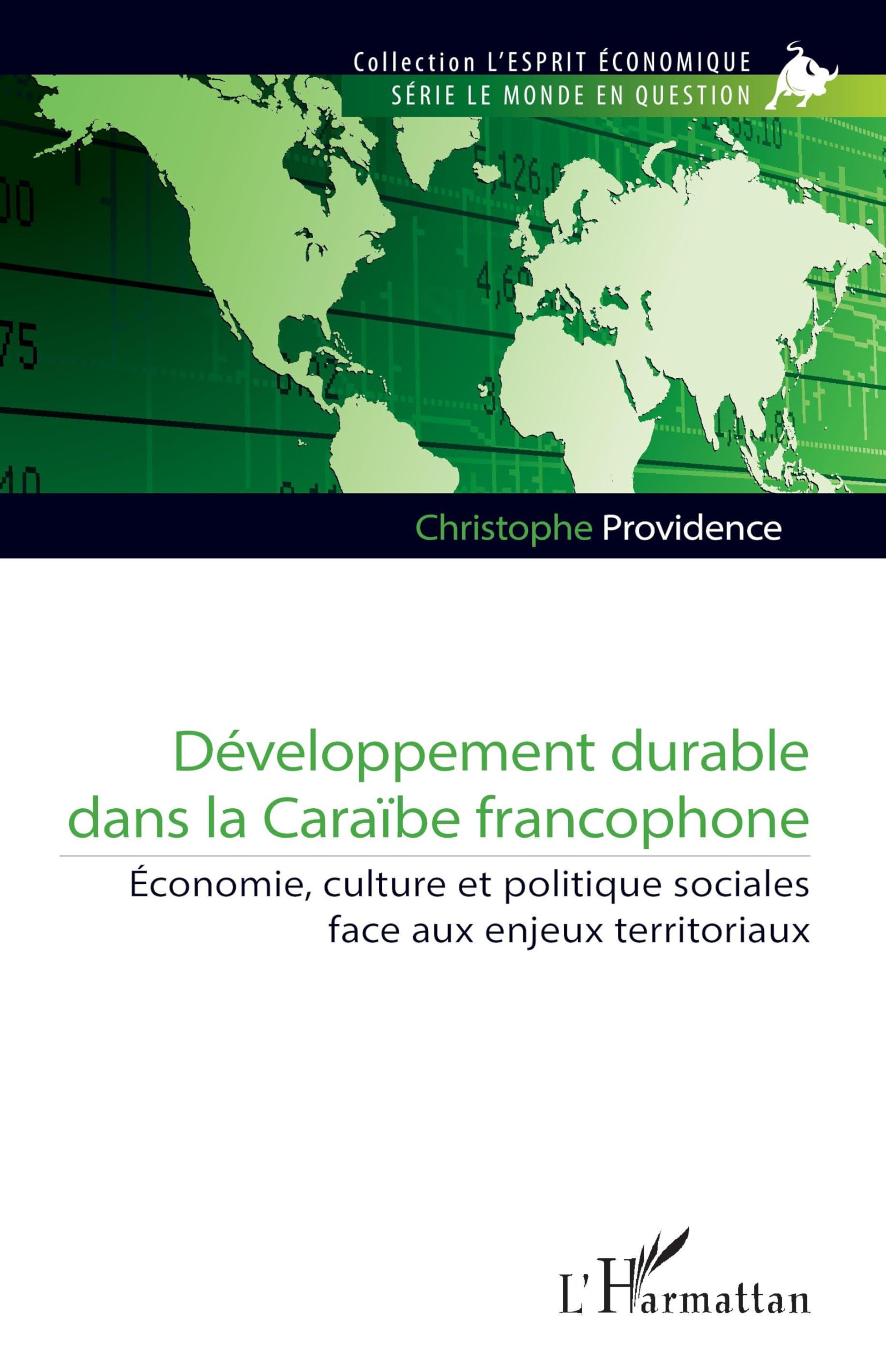 Développement durable dans la Caraïbe francophone: Économie, culture et politique sociales face aux enjeux territoriaux (L'Esprit Économique)