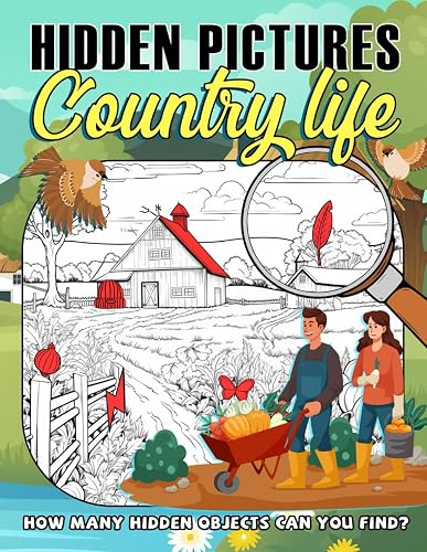 Country Life Hidden Picture: Discover Hidden Treasures in Rural Life, A Perfect Puzzle Book for Lovers of Country Charm and Scenic Beauty
