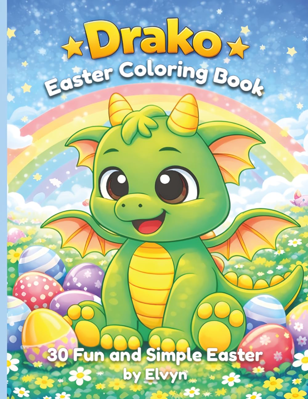 Drako Easter Coloring Book: Fun and Simple Coloring Pages for Kids Ages 4–8 (Drako Coloring Books)