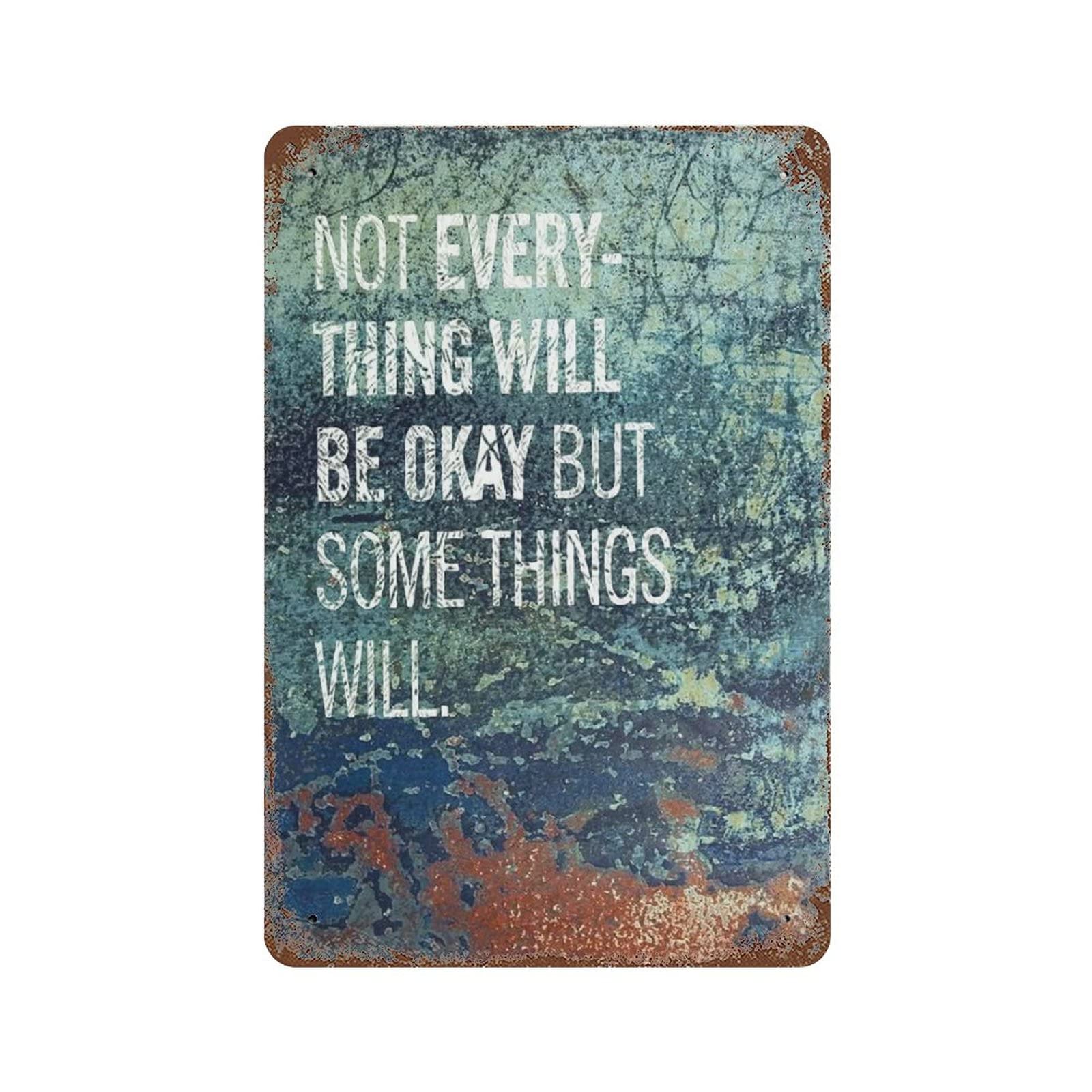 AOOEDM Not Everything Will Be Okey Vintage Metal Sign Tin Sign for Home Bar Pub Kitchen Man Cave Tin Sign Wall Decor Poster Wall Plaque