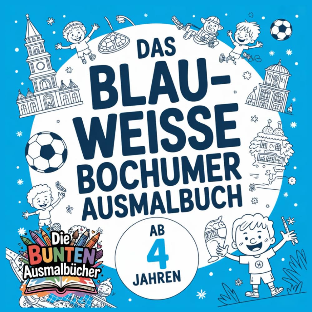 Das blau-weisse Bochumer Ausmalbuch (Die bunten Ausmalbücher)