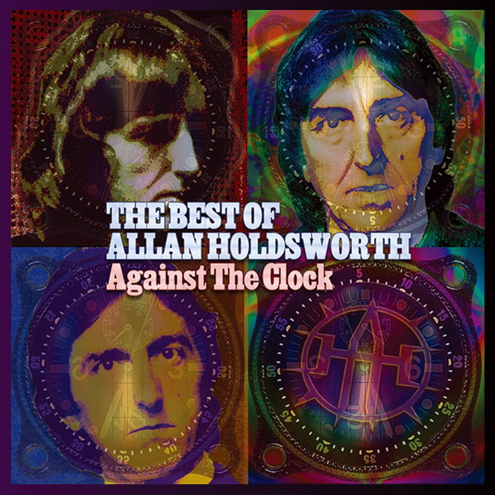 ALLAN HOLDSWORTH - Against The Clock: The Best Of Allan Holdsworth - Disque CD
