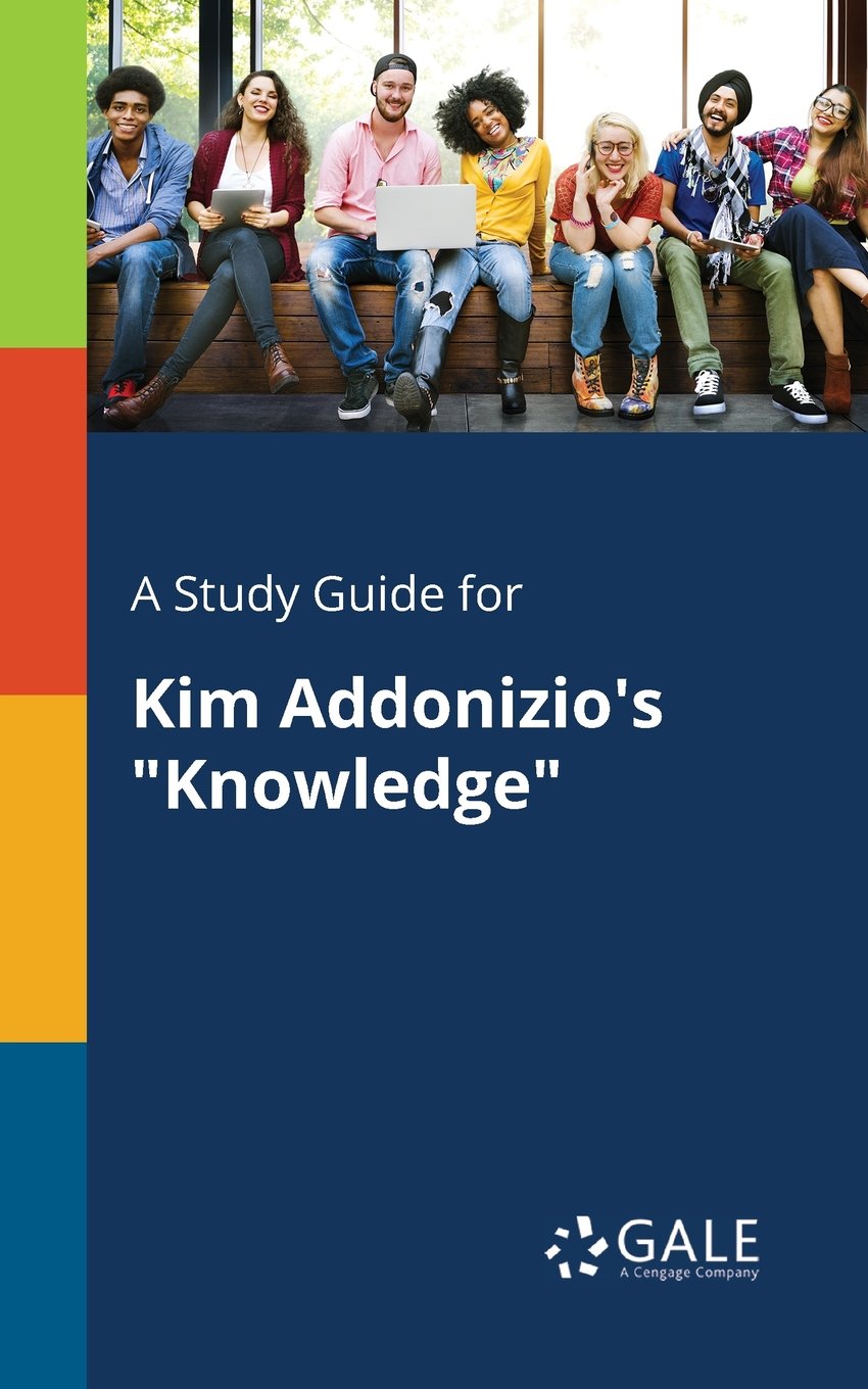 A Study Guide for Kim Addonizio's "Knowledge" (Poetry for Students)