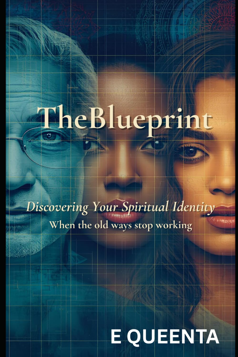 THE BLUEPRINT: Discovering Your Spiritual Identity