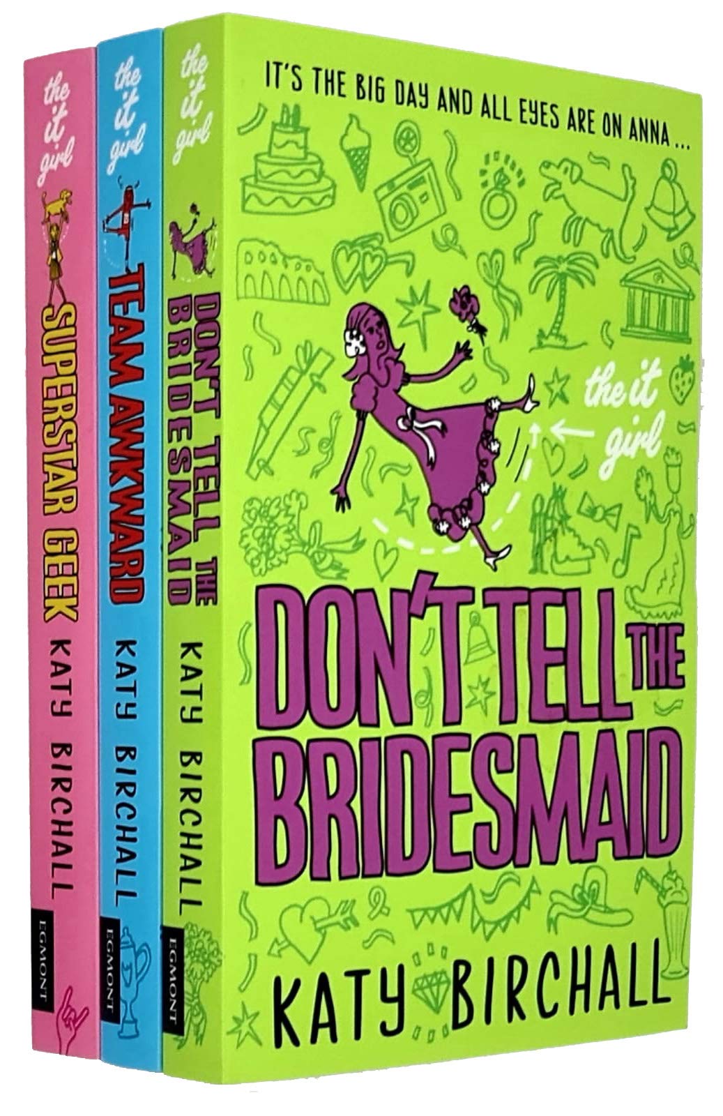 The It Girl Series 3 Books Collection Set By Katy Birchall (Don't Tell the Bridesmaid, Team Awkward, Superstar Geek)