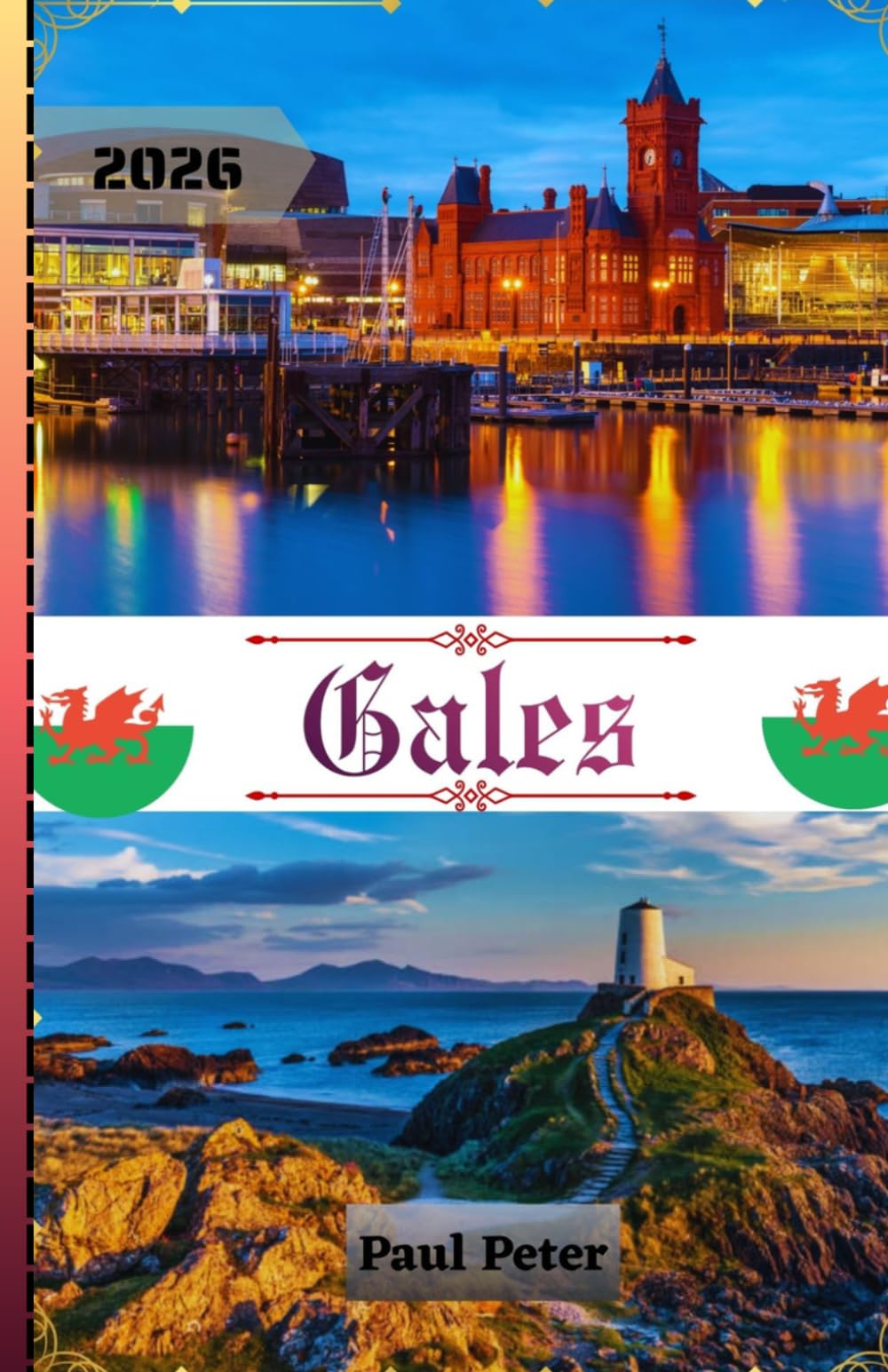 Gales Guía de viaje 2026: La guía definitiva para 2026 sobre aventuras en Gales: castillos, maravillas costeras, joyas ocultas y experiencias auténticas.