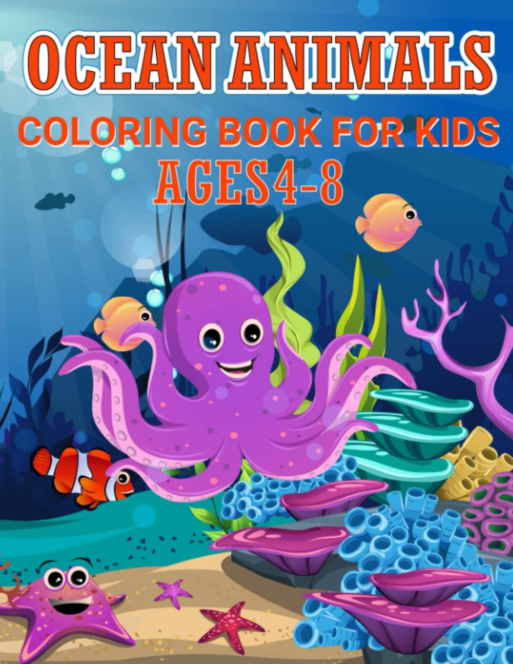 Ocean Animals Colouring Book for kids 4-8: Amazing coloring book for kids