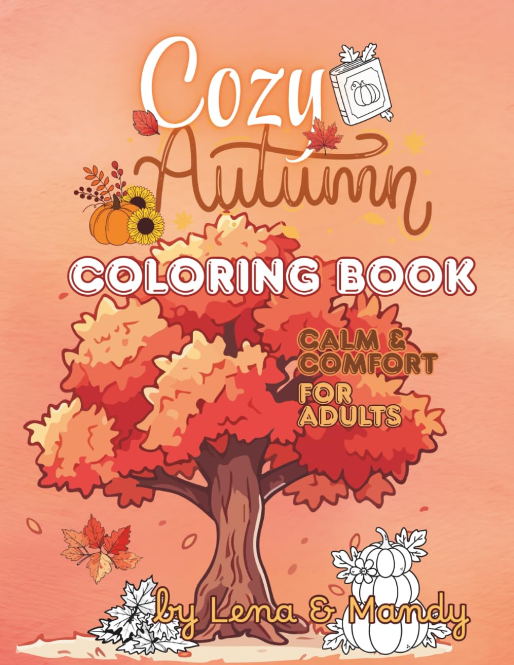 Cozy Autumn: A Relaxing Fall Coloring Book for Adults