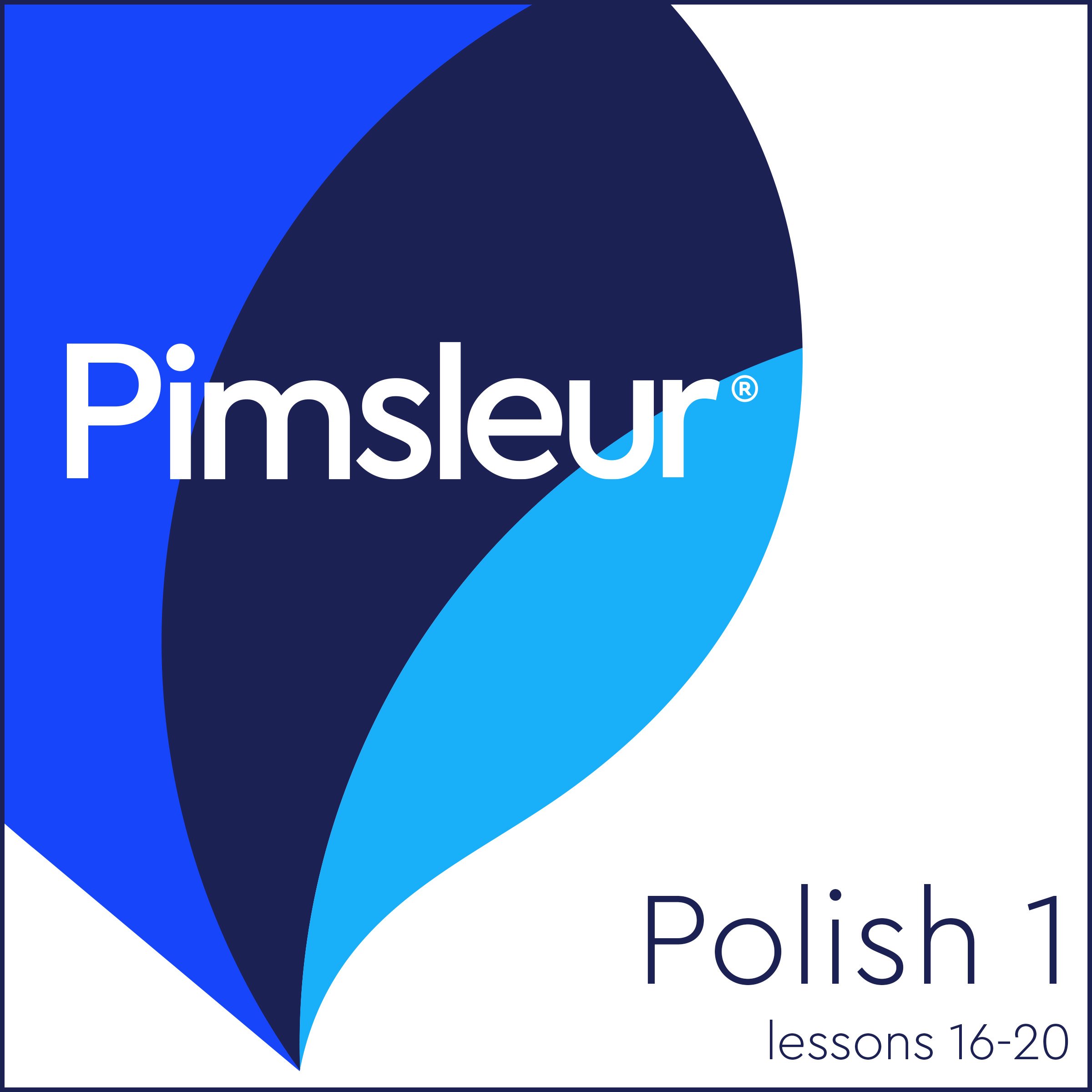 Cover art for Pimsleur Polish Level 1 Lessons 16-20