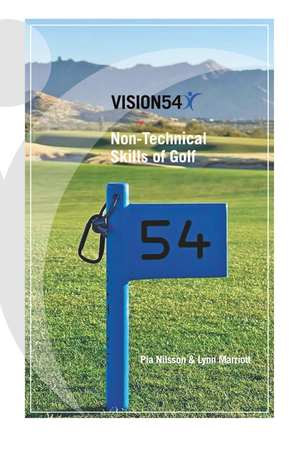 VISION54 Non-Technical Skills of Golf: Essential Start to Learning, Practicing, and Playing