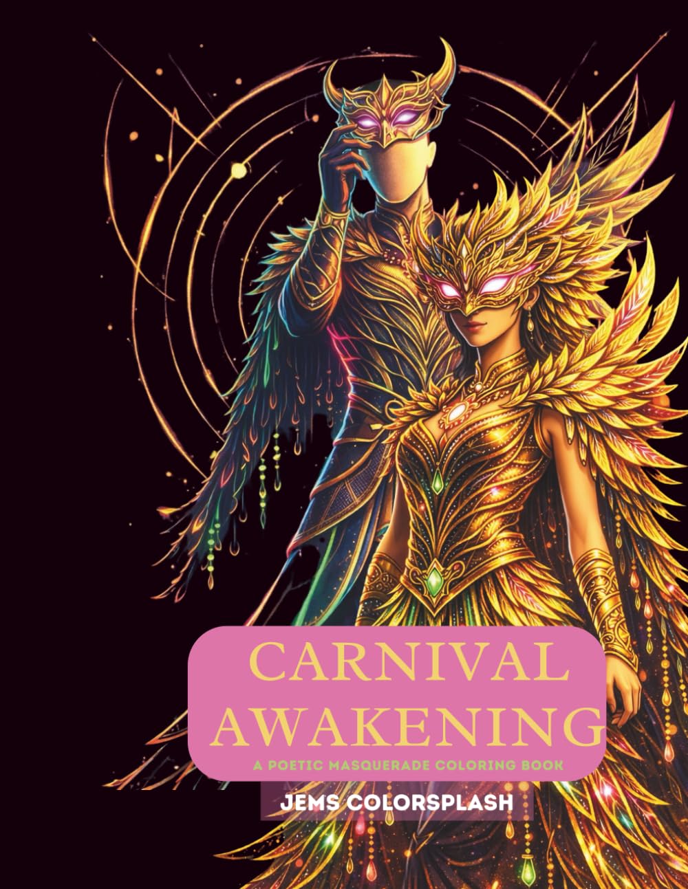 Carnival Awakening: A poetic Masquerade Coloring Book inspired by Carnival, Movement and Transformation