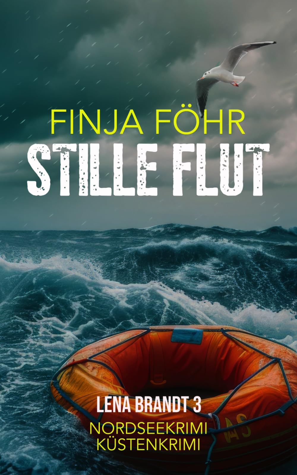 Stille Flut: Der dritte Fall für Lena Brand (Küstenkrimi): 3
