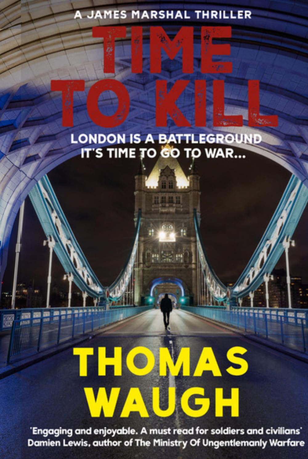 Time to Kill: A James Marshal Thriller (This Means War)
