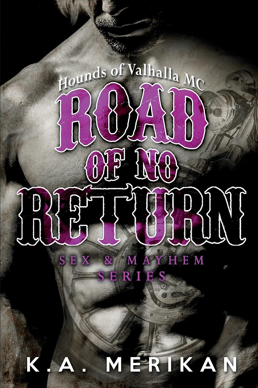 Road of No Return (gay biker MC erotic romance novel): Volume 1 (Sex & Mayhem)