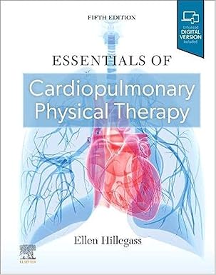 Essentials of Cardiopulmonary Physical Therapy - 5E
