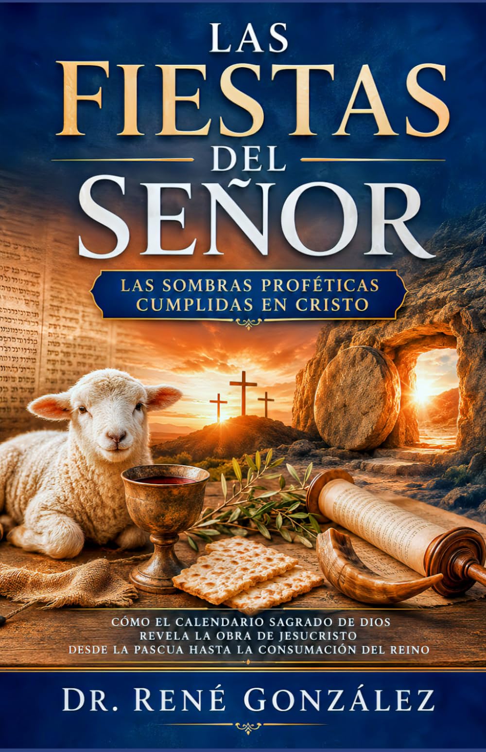 Las Fiestas del Señor: Las Sombras Proféticas Cumplidas en Cristo (Colección Palabra Viva)