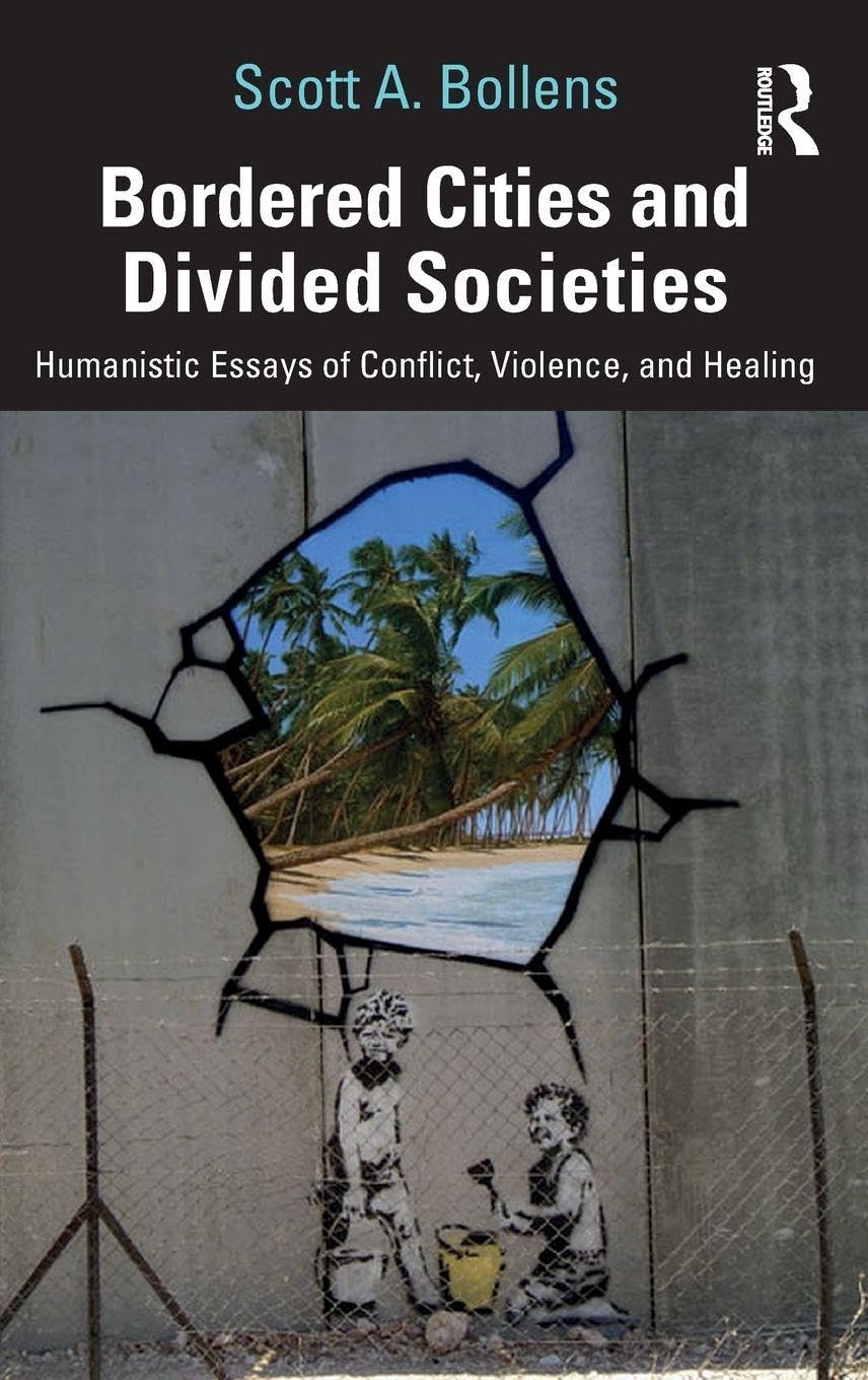 Bordered Cities and Divided Societies Étude sur la ségrégation urbaine et frontières