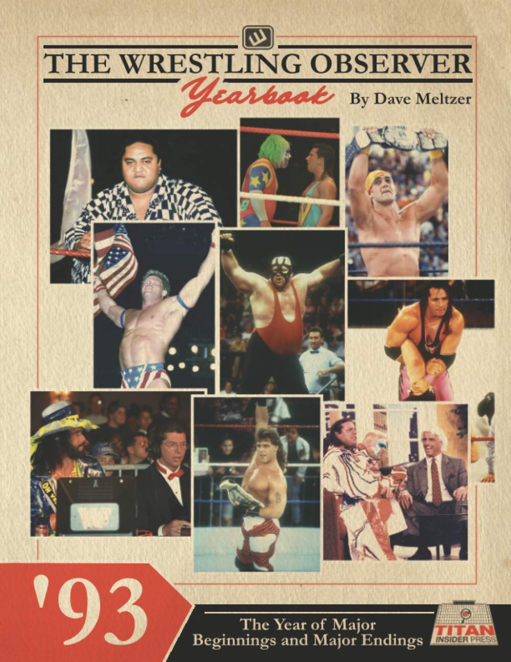 The Wrestling Observer Yearbook '93: The Year of Major Beginnings and Major Endings: 1
