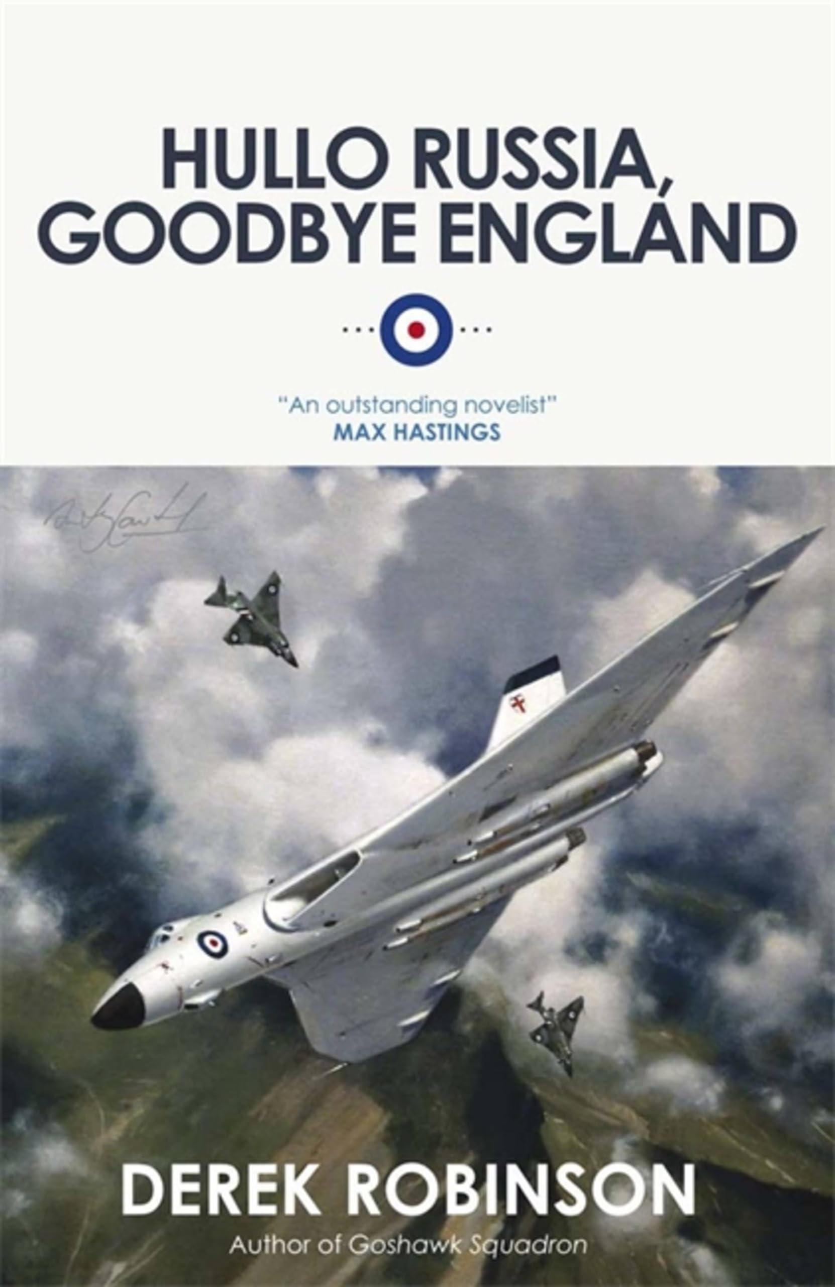 Hullo Russia, Goodbye England by Derek Robinson (Paperback Book)