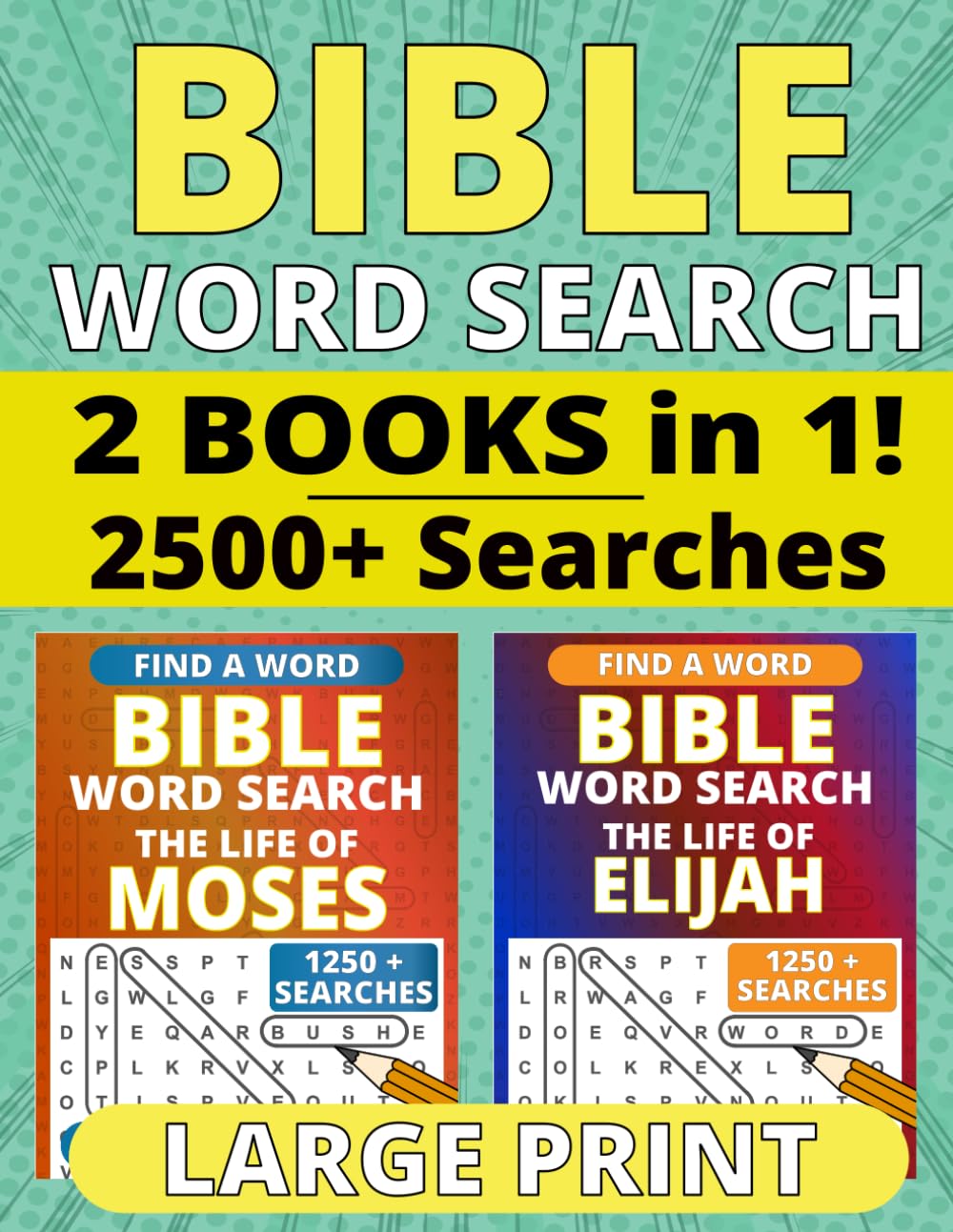 Bible Word Search Large Print: 2 Books in 1 with Verses on Moses and Elijah, 2500+ Searches with One Puzzle Per Page and Full Solutions Included (
