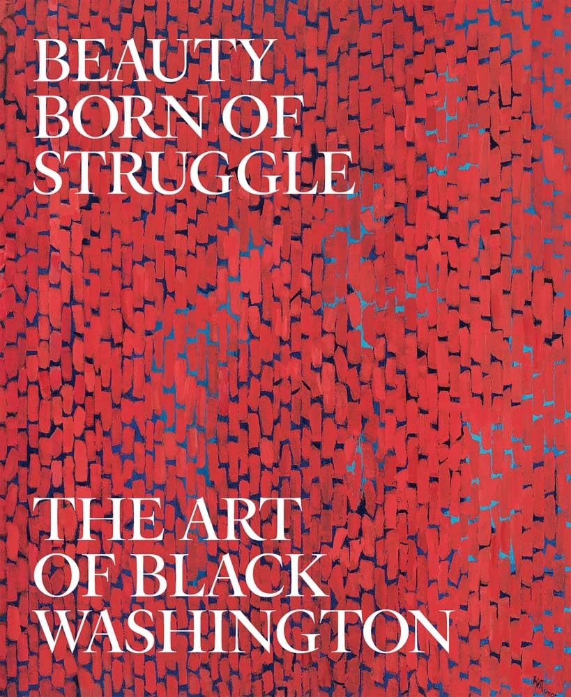 Beauty Born of Struggle: The Art of Black Washington (Volume 83) (Studies in the History of Art Series) Hardcover – January 31, 2023