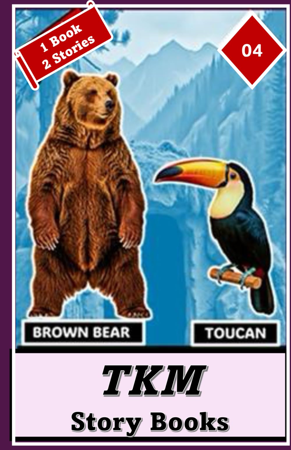 TKM STORY BOOKS: BEAR -'TOUCAN: 4