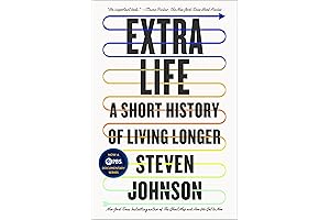 Extra Life: A Short History of Living Longer