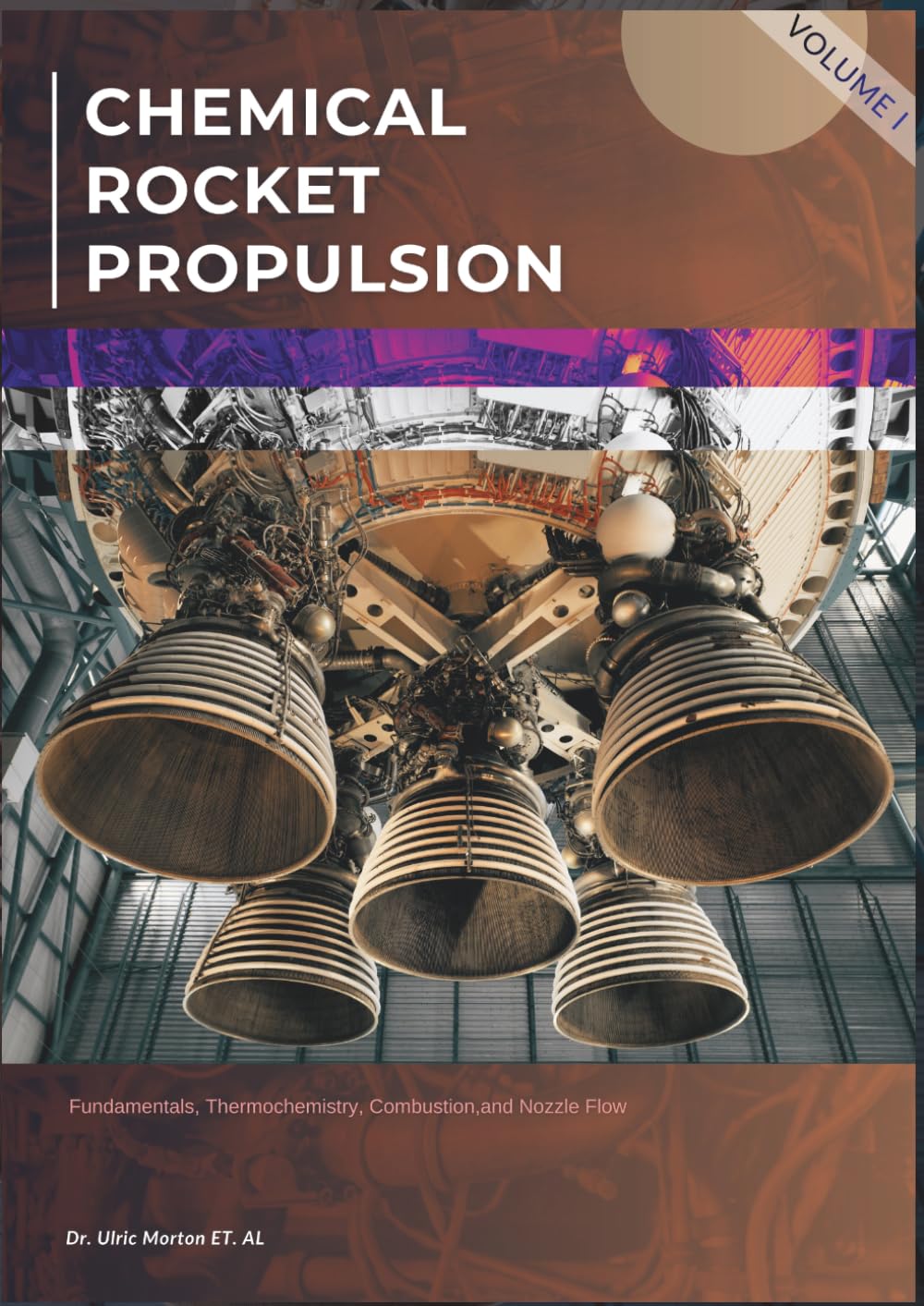 CHEMICAL ROCKET PROPULSION: Fundamentals, Thermochemistry, Combustion, and Nozzle Flow