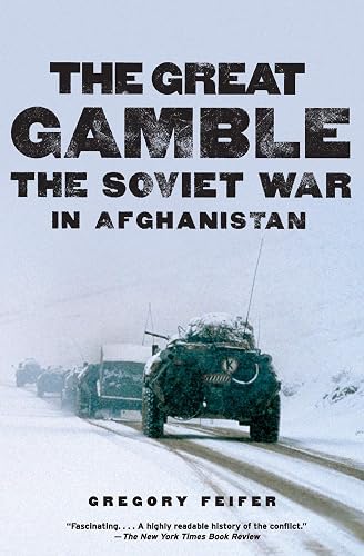 The Great Gamble: The Soviet War in Afghanistan