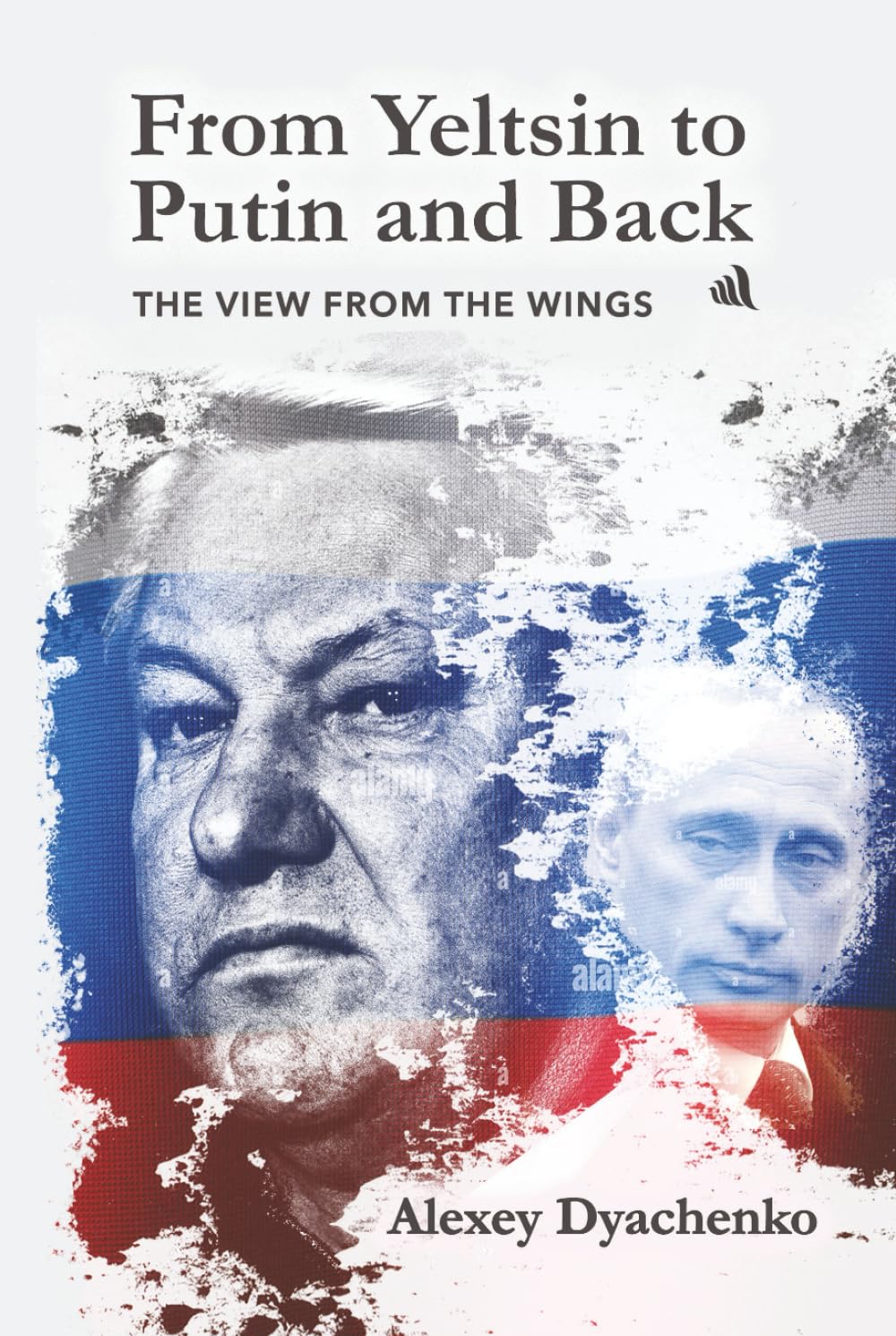 From Yeltsin to Putin and Back: The View from the wings