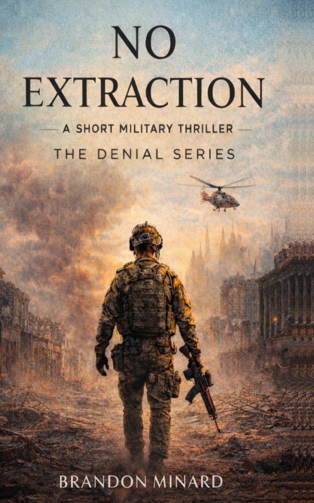 No Extraction: A Short Military Thriller (Denial Series)