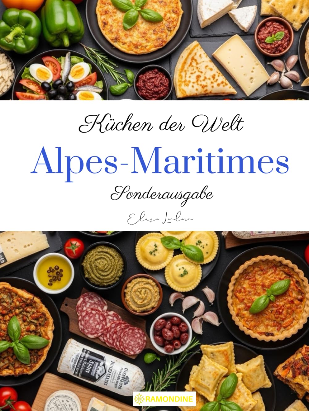 Küchen der Welt: Alpes-Maritimes (Sonderausgabe)