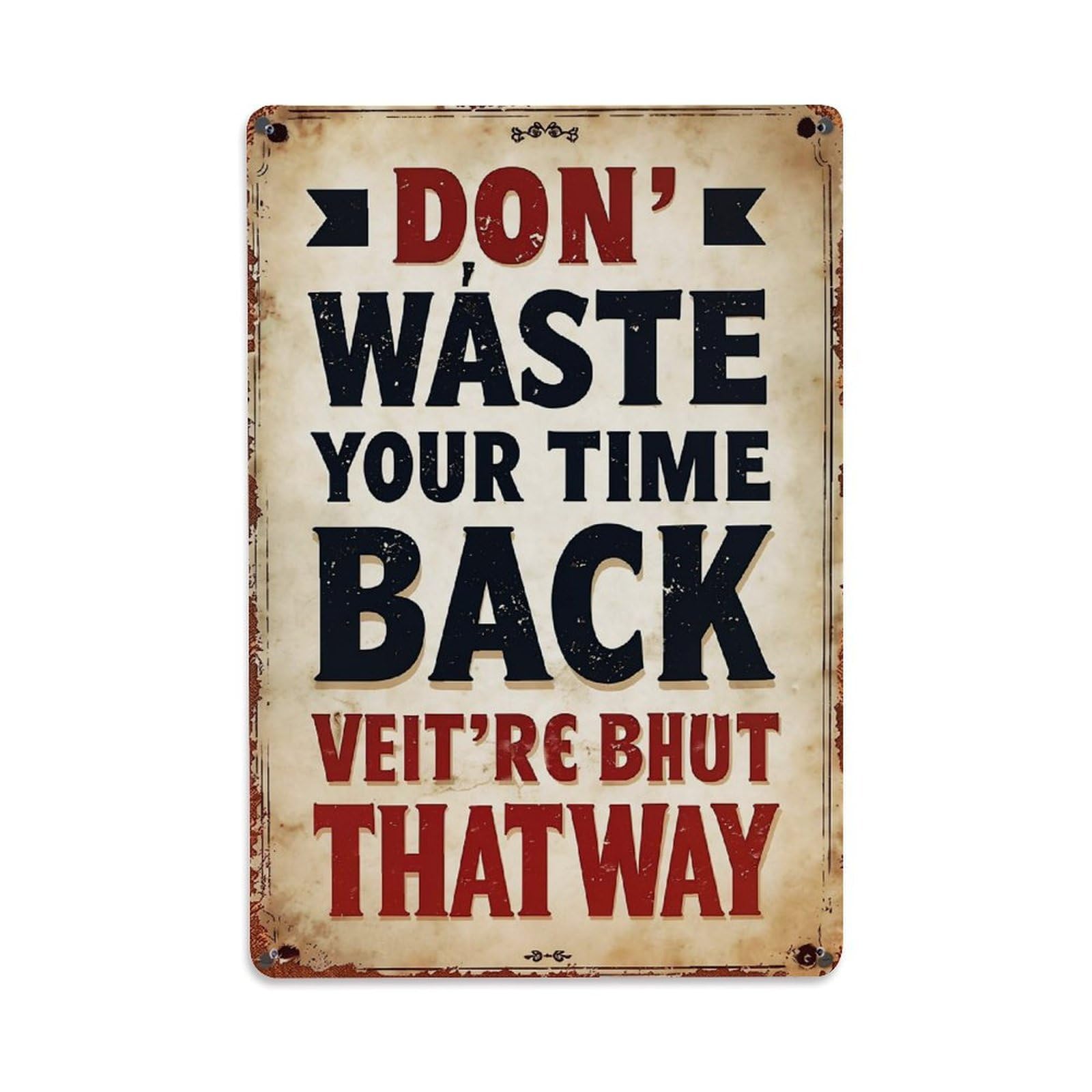 Jdfenggu Vintage Dont Waste Your Time Back Retro Metal Tin Sign, Metal Poster For Bar, Home, Man Cave, Kitchen, Laundry Room Art Decor 8X12 Inch
