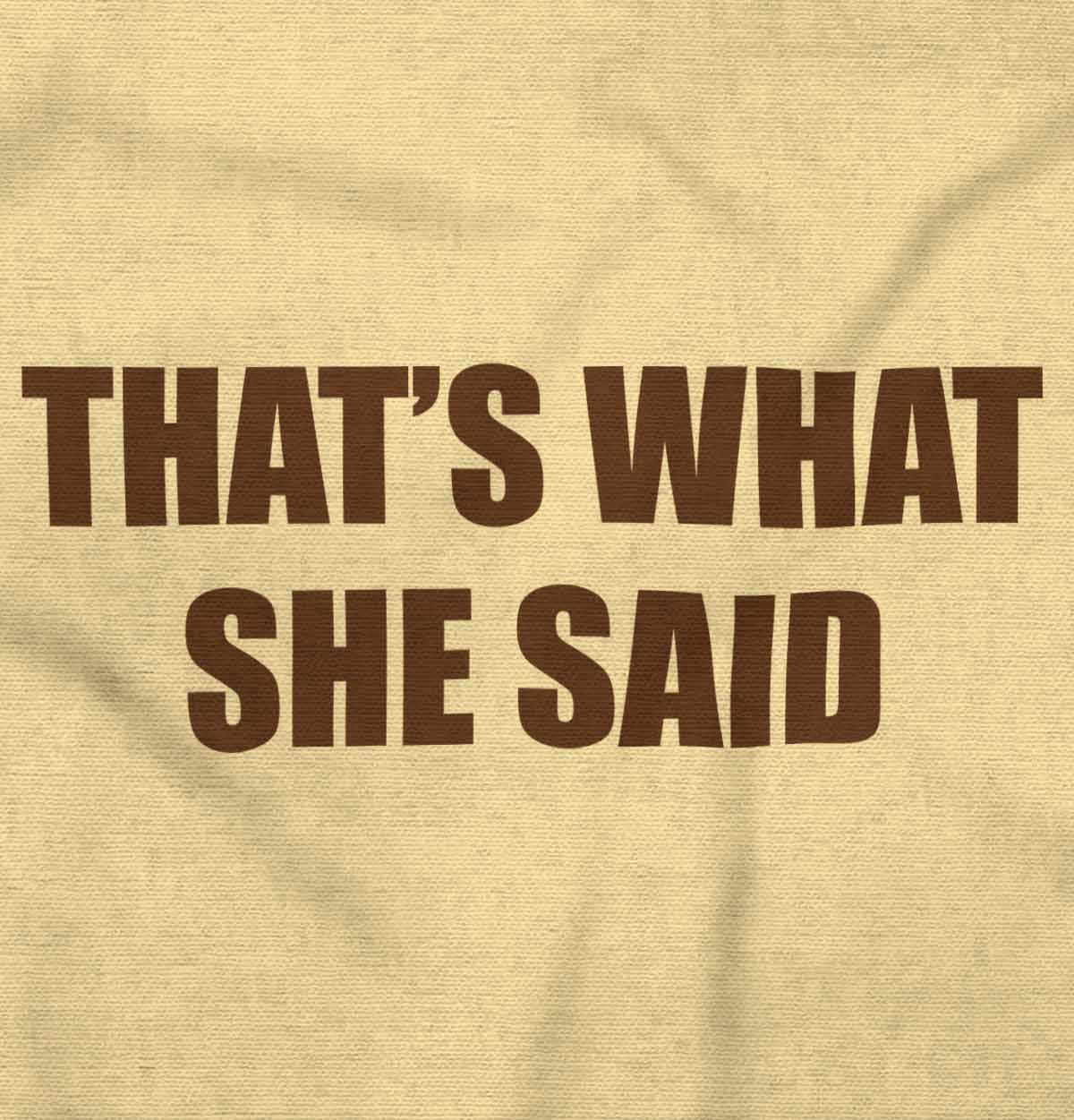 Brisco Brands Funny That’s What She Said Joke Baby Romper Boys or Girls