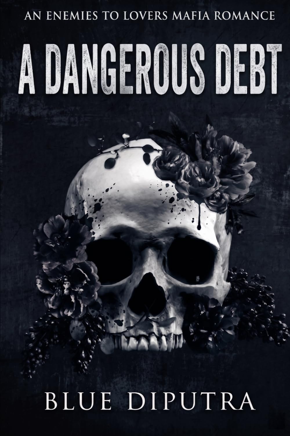 A Dangerous Debt: An Enemies to Lovers Mafia Romance