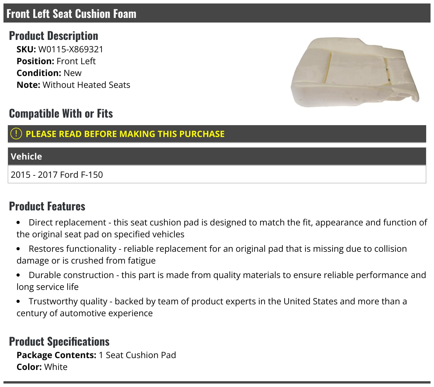 Front Left Driver Side Seat Cushion Foam - Compatible with 2015-2017 Ford F-150 (Models without Heated Seats Only)