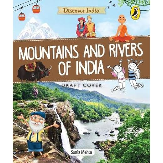 Discover India: Mountains and Rivers of: Mountains and Rivers of India