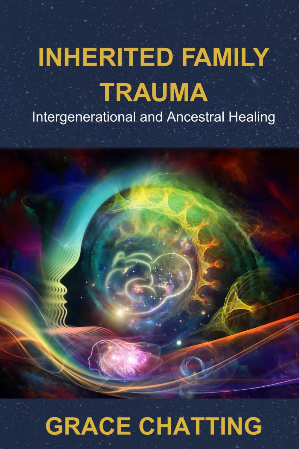 Inherited Family Trauma: Intergenerational and Ancestral Healing