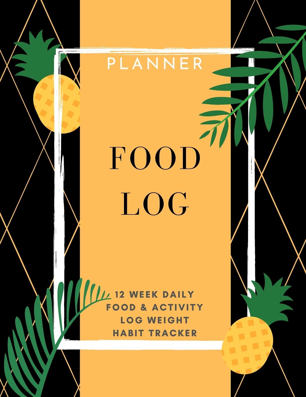 Food Log: Planner 12 Week Daily Food & Activity Log Weight, Habit Tracker: Packed with easy to use features (8,5 x 11) Large Size Meal Planner: ... Food & Activity Log Weight, Habit Tracker