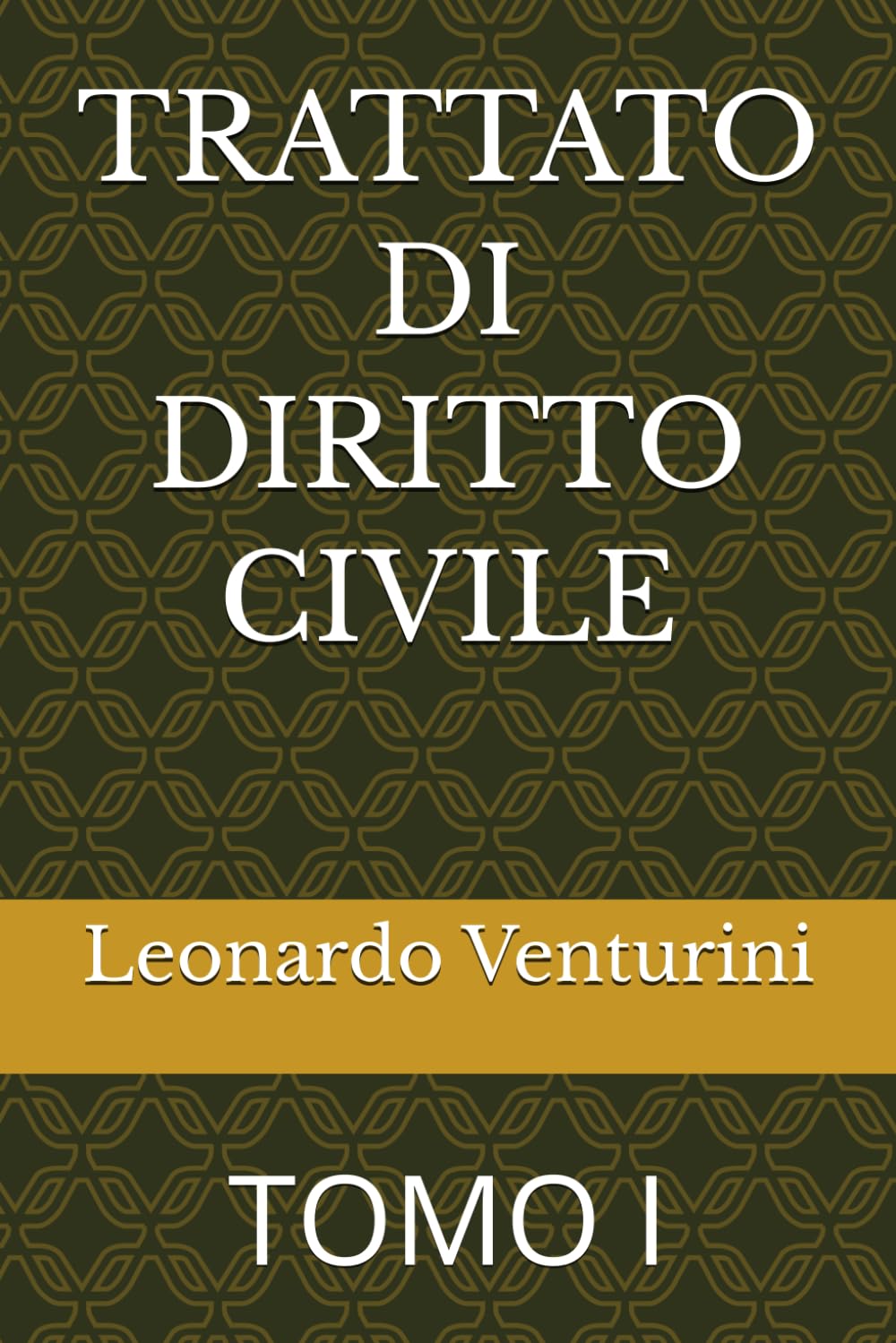 TRATTATO DI DIRITTO CIVILE: TOMO I