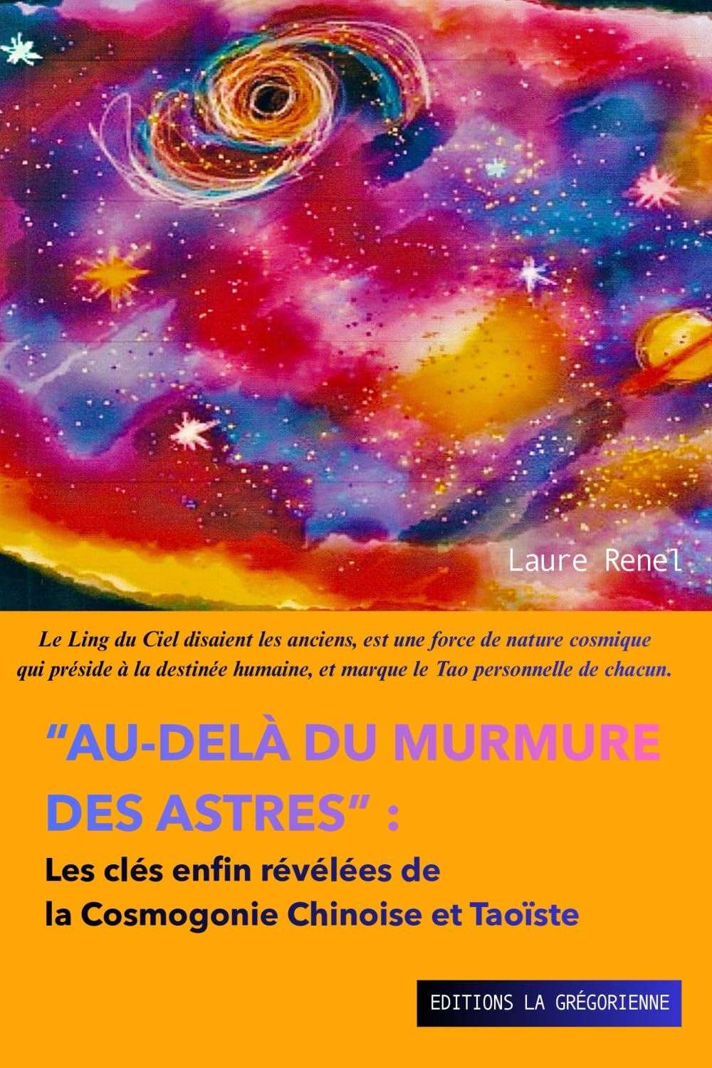 « Au-delà du Murmure des Astres »: Les clés enfin révélées de la Cosmogonie Chinoise Taoïste (MTC, Hypnose, PNL et Symbologie)