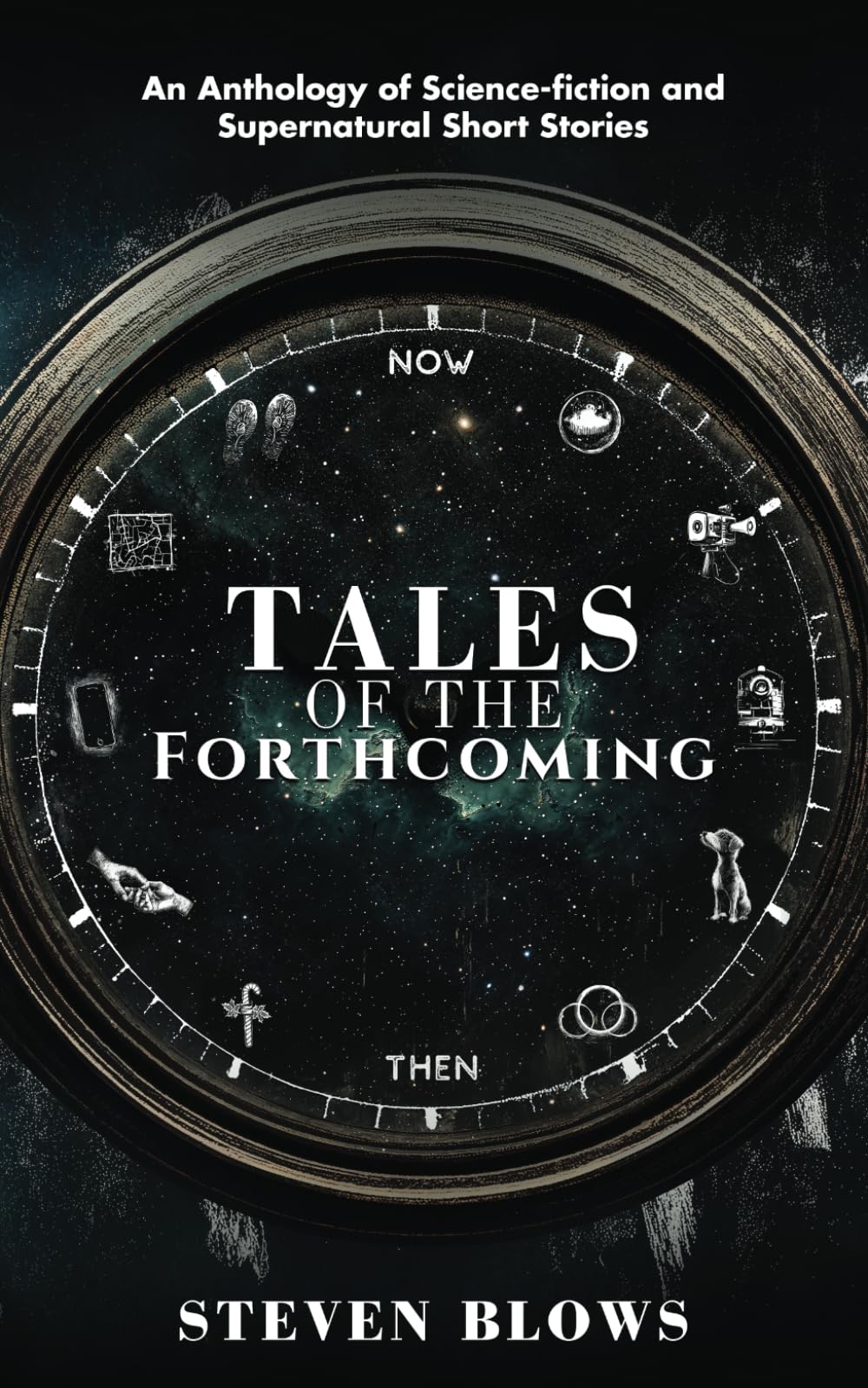 Tales of the Forthcoming: An Anthology of Science-fiction and Supernatural Short Stories