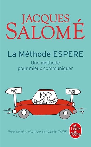 La Méthode ESPERE: Une méthode pour mieux communiquer